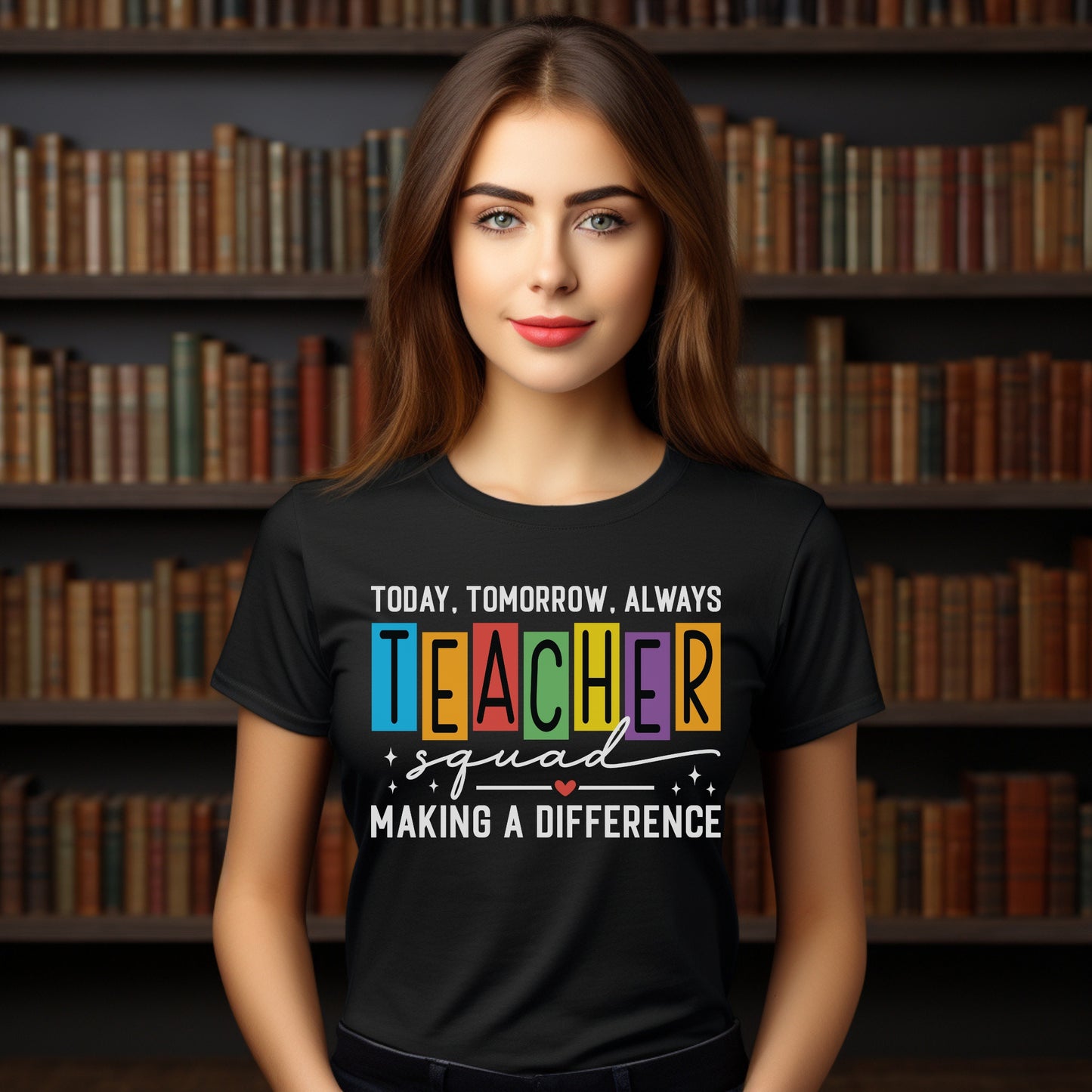 Today, Tomorrow Teacher Tee – Inspirational Teacher Graphic Shirt T-Shirt