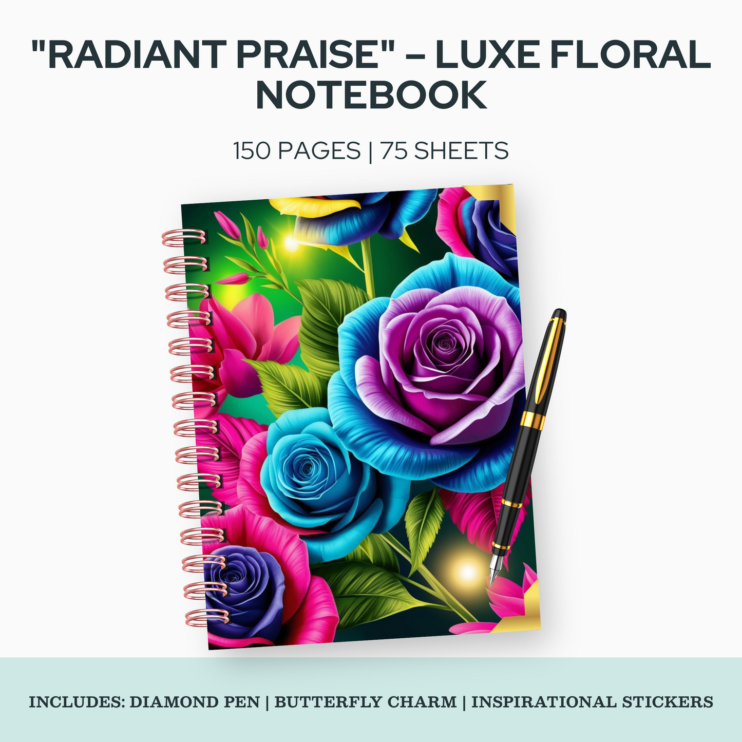 Radiant Praise – Luxe Floral Notebook