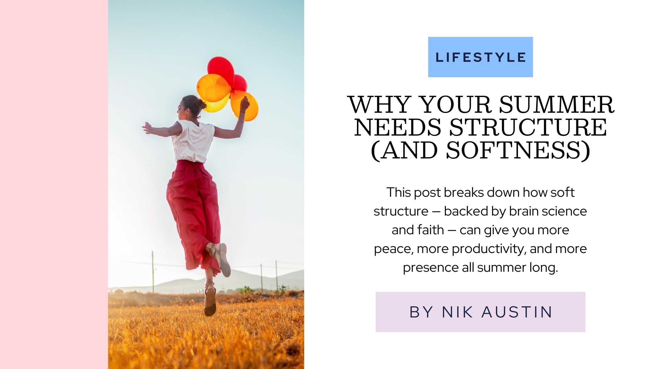 Why Your Summer Needs Structure (and Softness)