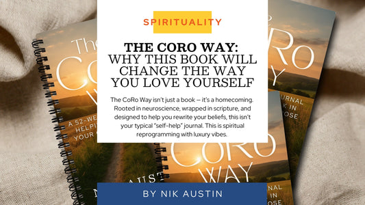 The CoRo Way: Why This Book Will Change the Way You Love Yourself