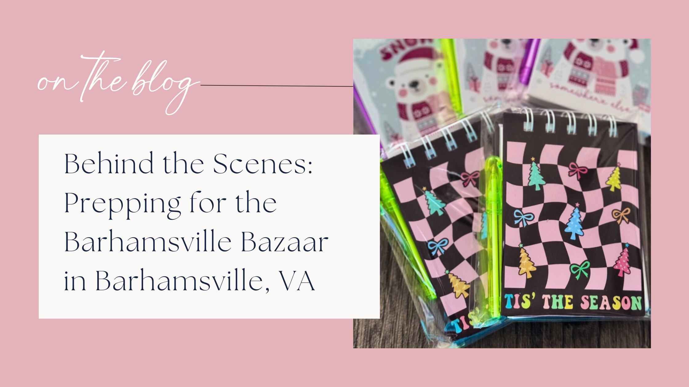 Behind the Scenes: Prepping for the Barhamsville Bazaar