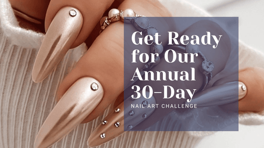 Get Ready for Our 30-Day Nail Art Challenge in September!