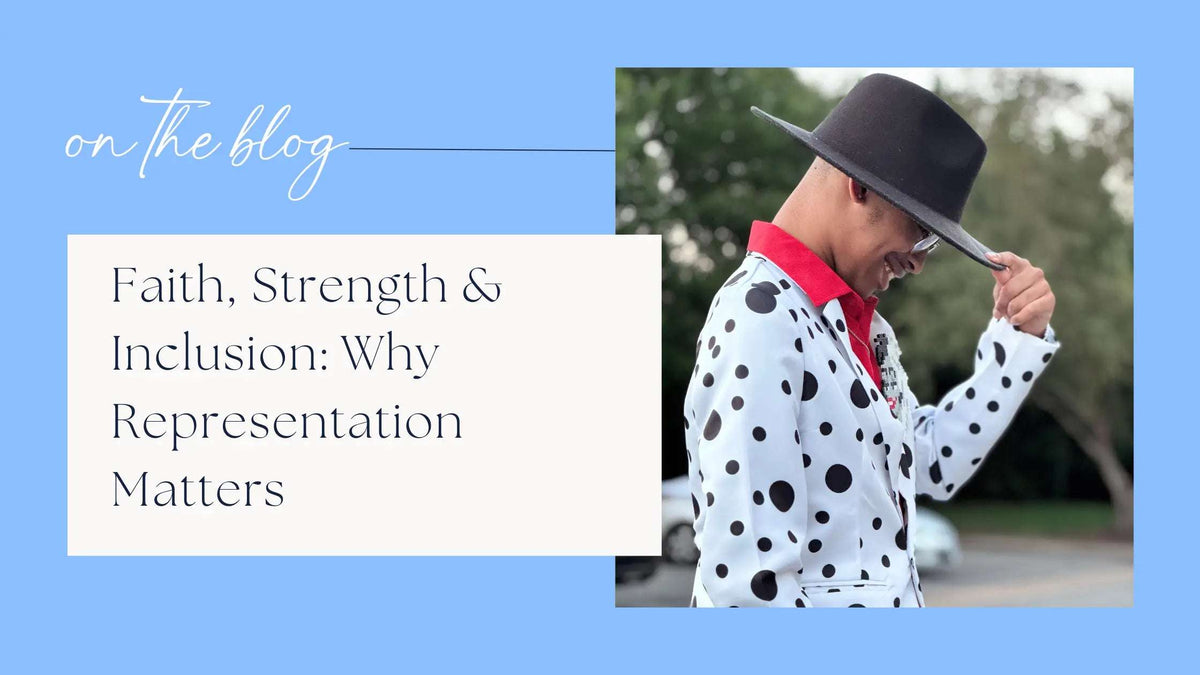 Faith, Strength & Inclusion: Why Representation Matters