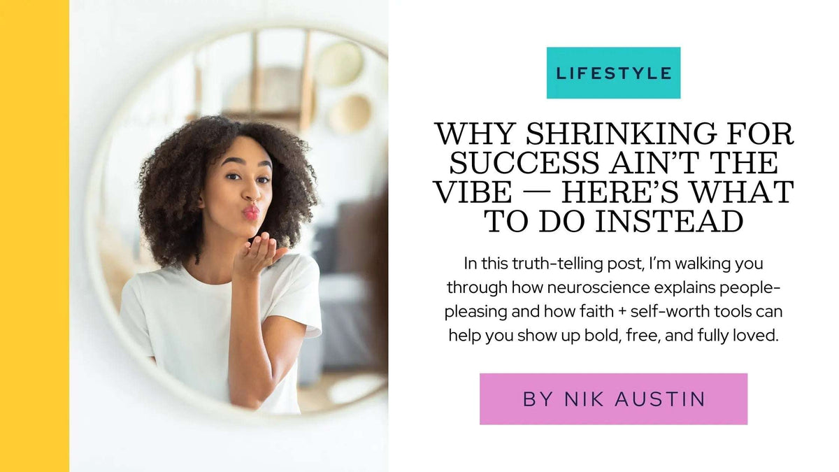 Why Shrinking for Success Ain't the Vibe — Here's What to Do Instead