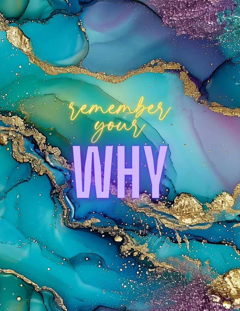 Remember Your Why