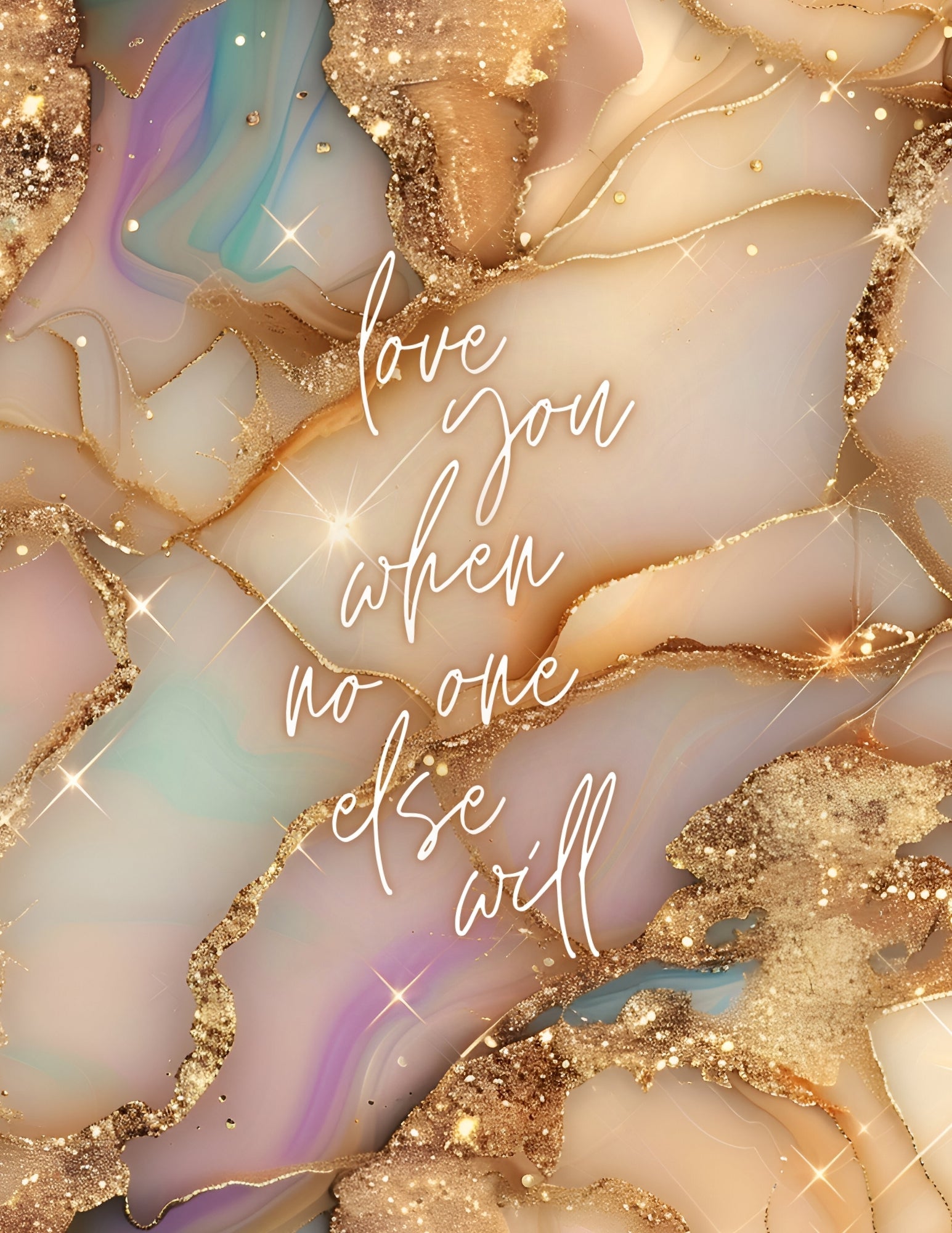 Love You When No One Else Will