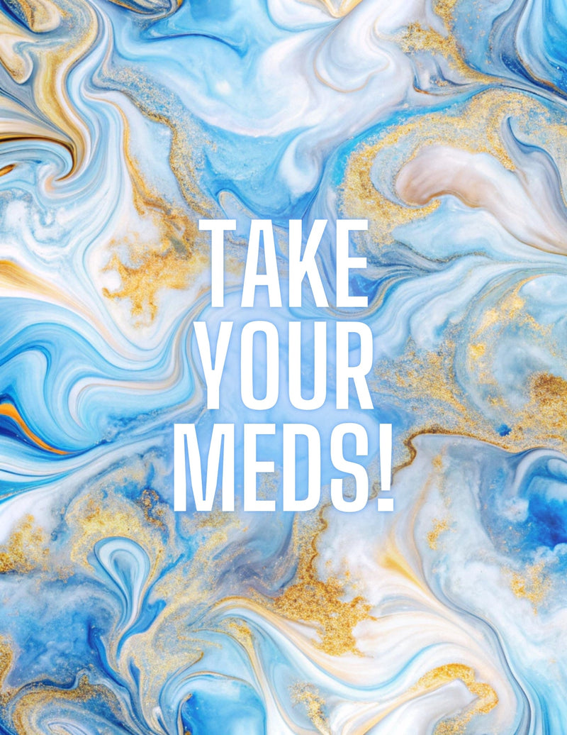 Take Your Meds