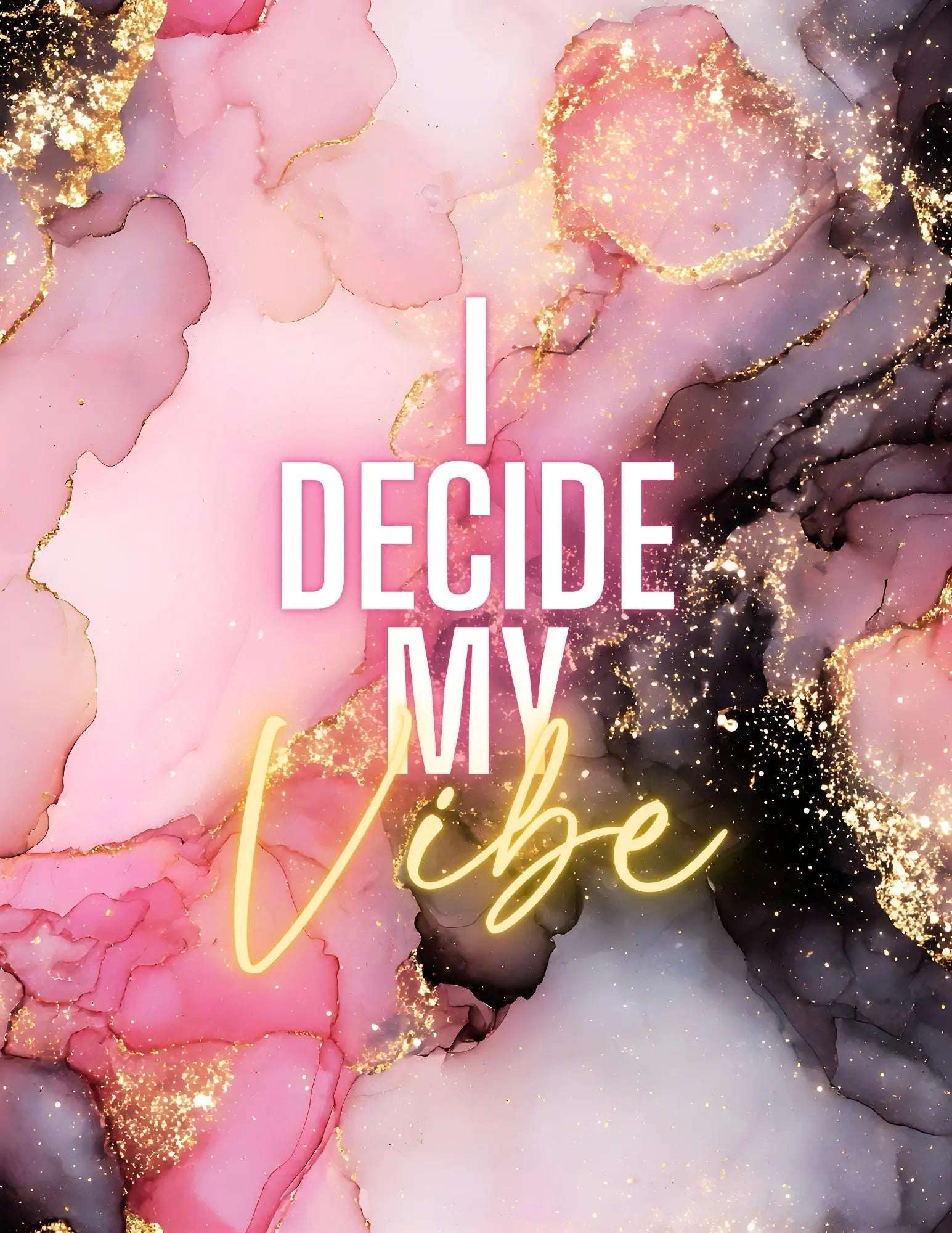 I Decide My Vibe