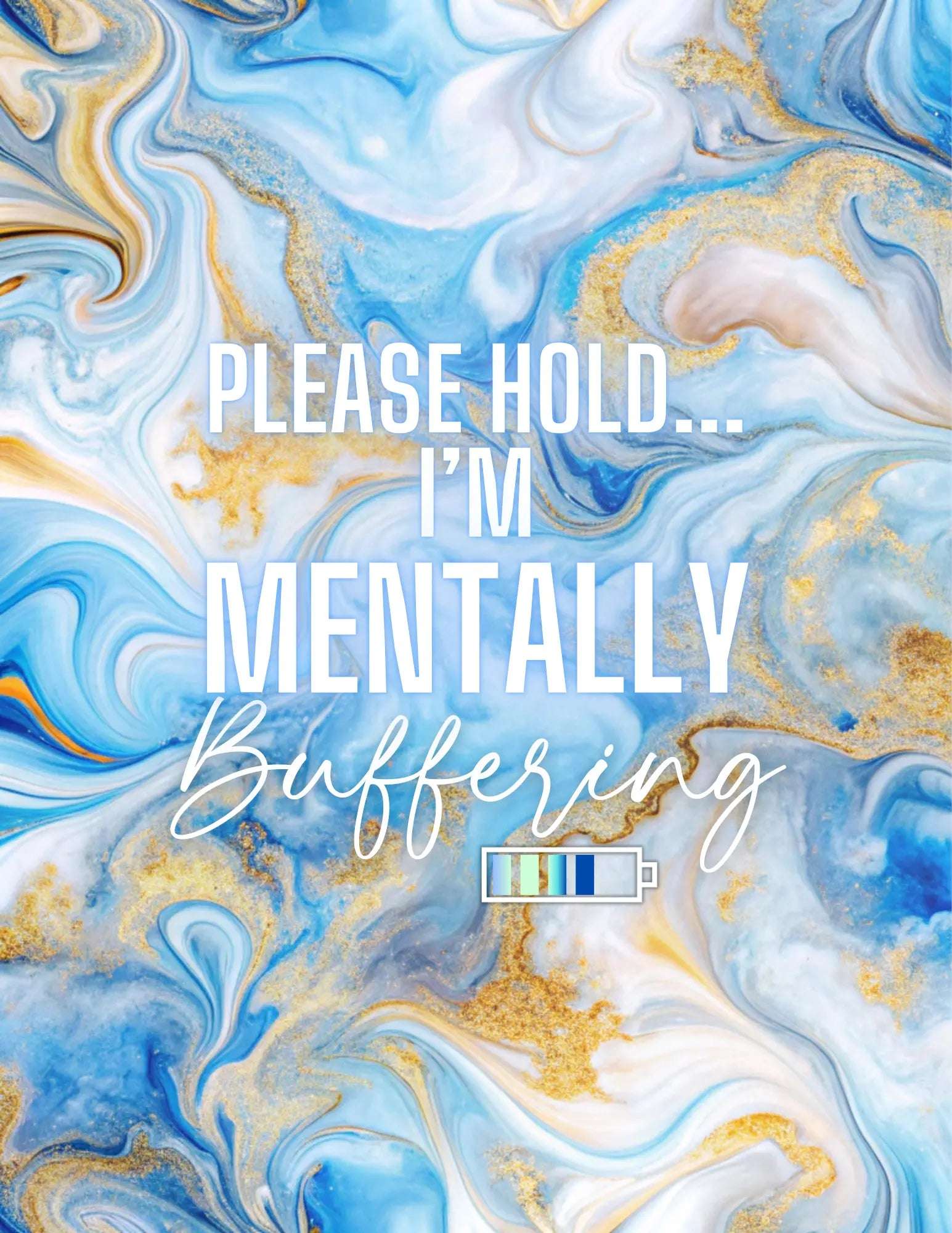Please Hold I'm Mentally Buffering