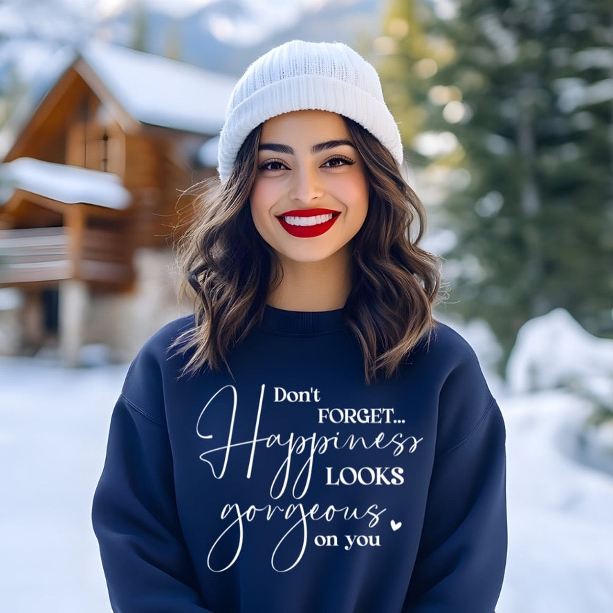 Happiness is Gorgeous Sweatshirt Sweater