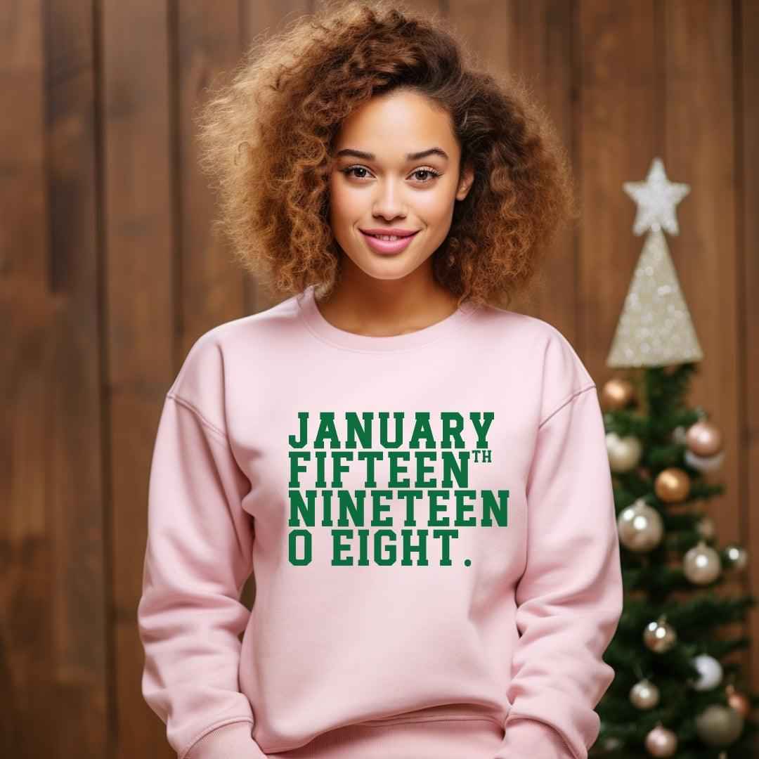 January 15th, 1908 Unisex Sweatshirt Sweater