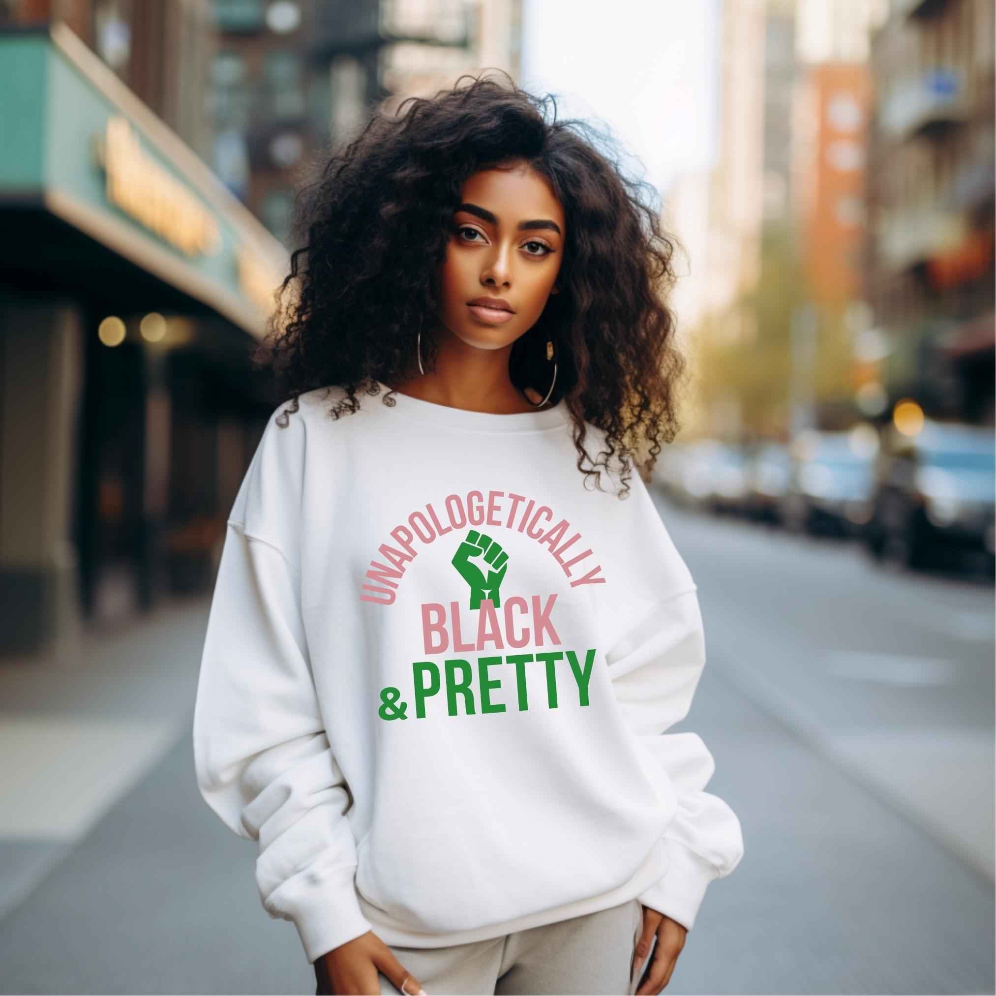 Unapologetically Black + Pretty Unisex Sweatshirt White Sweater