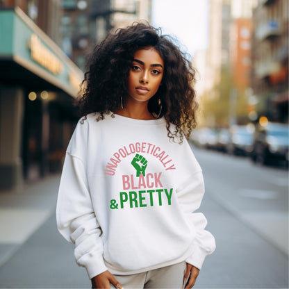 Unapologetically Black + Pretty Unisex Sweatshirt