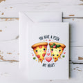 You Have a Pizza My Heart Greeting Card - 5x7" - CoRo & Company