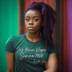 1908 Sis Been Dope Unisex Sorority Tee • Crew Neck Green T-Shirt