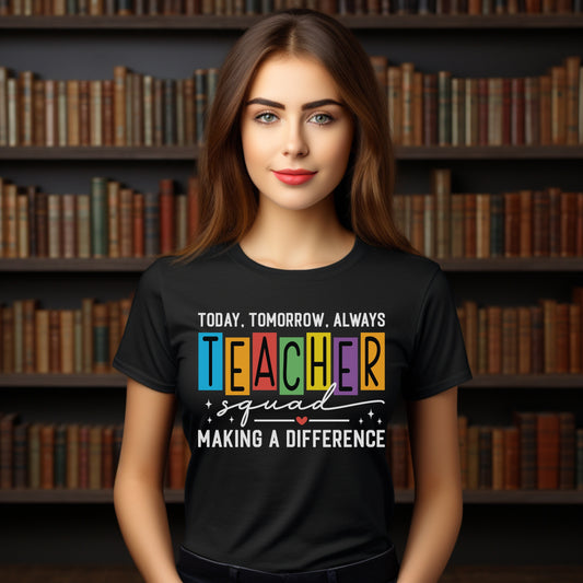 Today, Tomorrow Teacher Tee – Inspirational Teacher Graphic Shirt T-Shirt