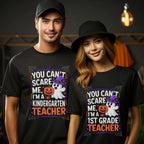 You Can’t Scare Me Teacher Shirt – Funny Halloween Graphic Tee T-Shirt