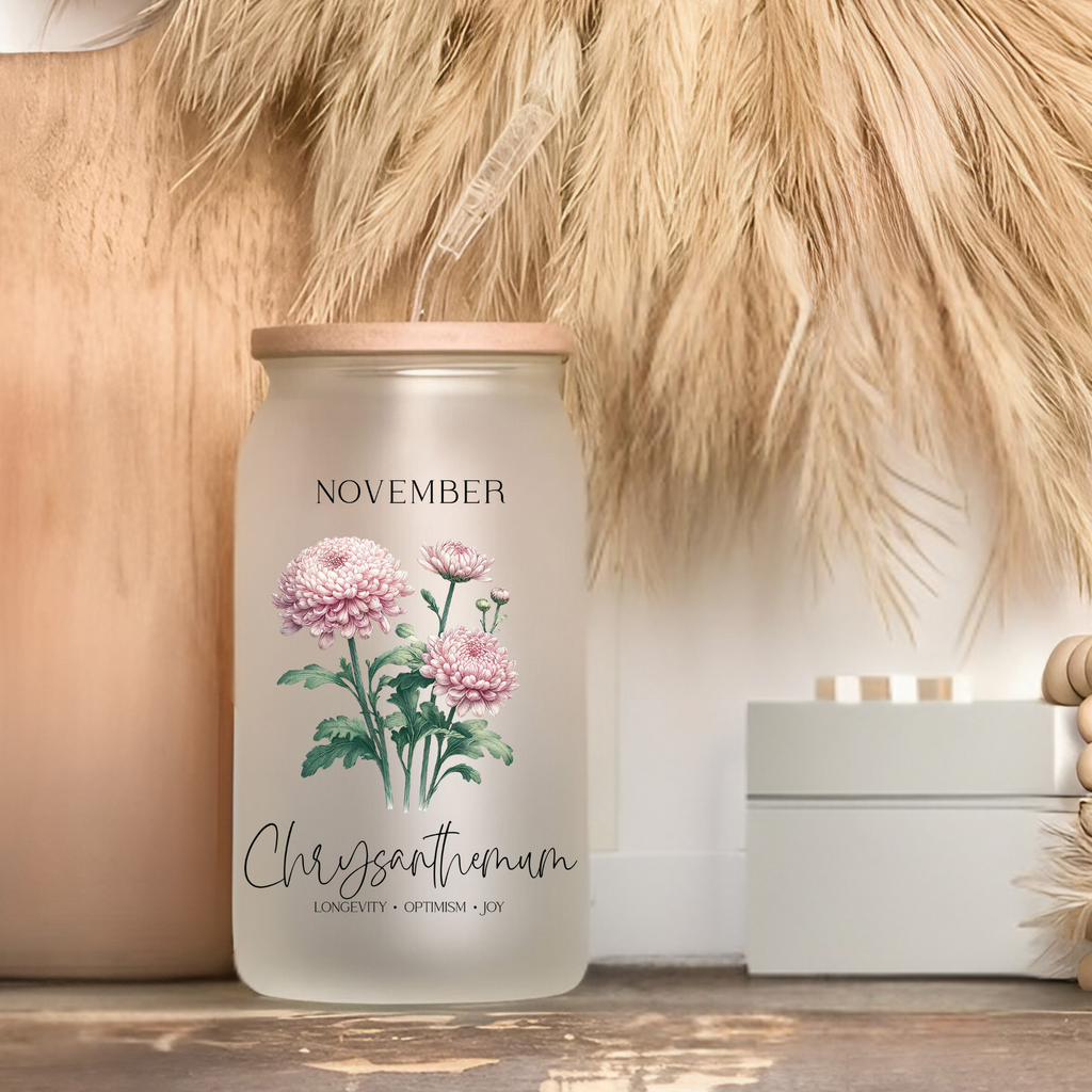 November Birth Flower Affirmation Glass Cup Glass Can Tumbler
