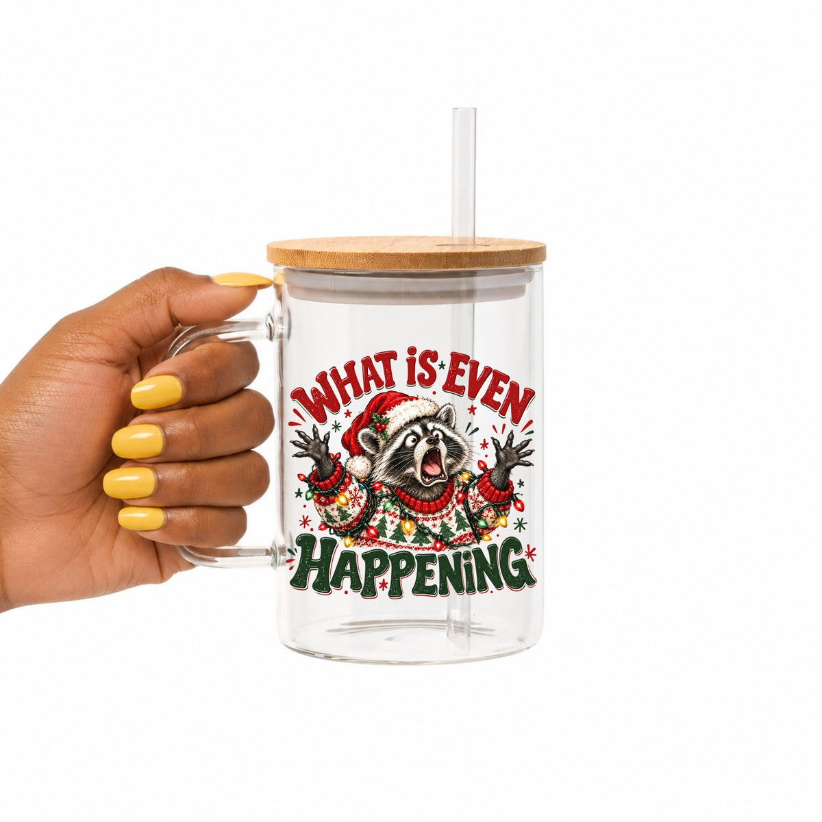 What Is Even Happening Raccoon Christmas Glass Cup