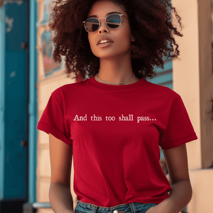 And This Too Shall Pass Tee • Crew Neck • Unisex T-Shirt