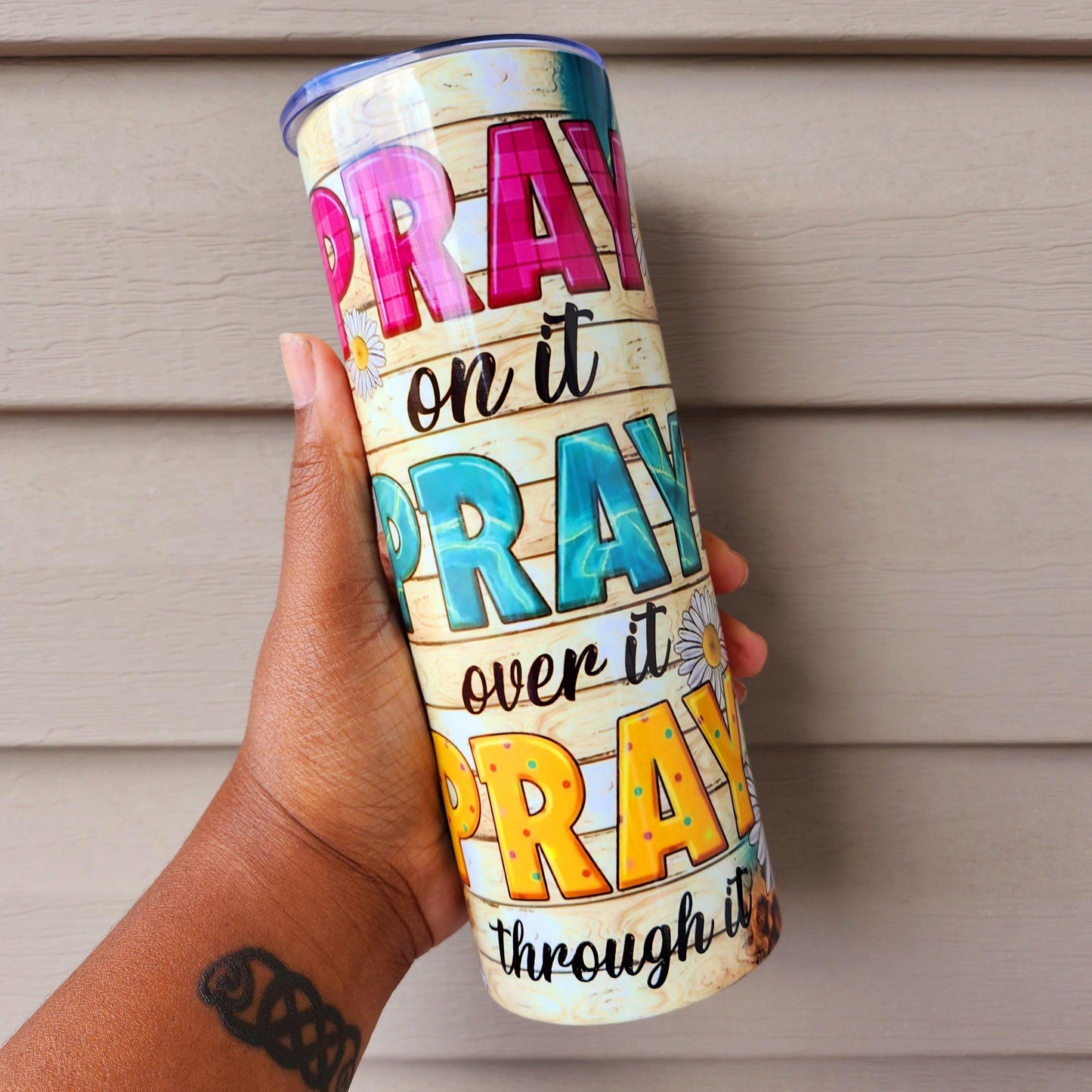 Pray On It Pray Over It Pray Through It Skinny Tumbler • 20 oz Stainless Steel • Drinkware