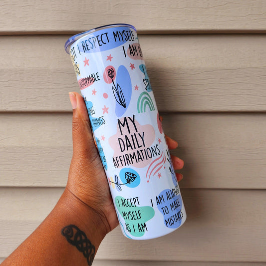 My Daily Affirmations Skinny Tumbler • 20 oz Stainless Steel • Drinkware