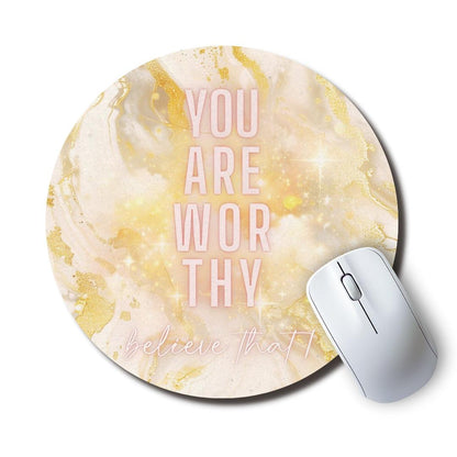 You Are Worthy Round Mouse Pad