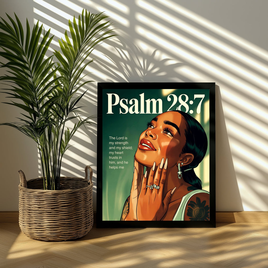 Psalm 28:7 – The Lord Is My Strength Christian Wall Art Print