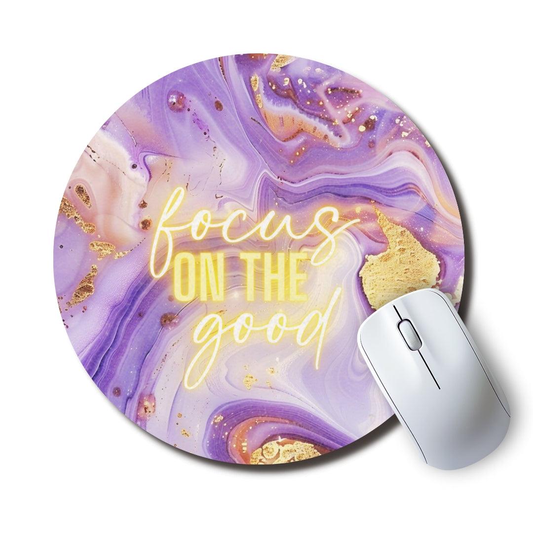 Focus On The Good Round Mouse Pad