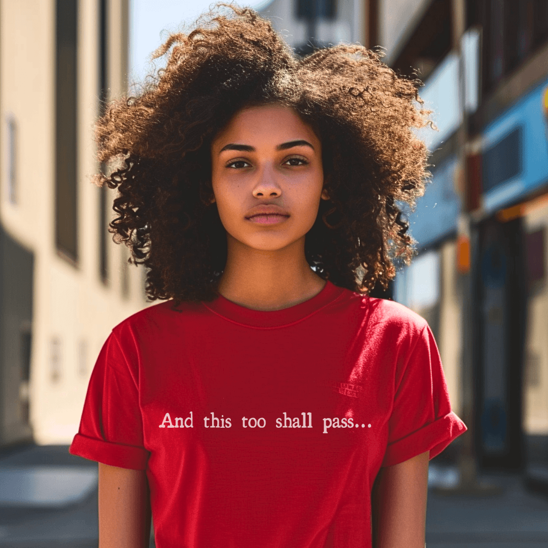 And This Too Shall Pass Tee • Crew Neck • Unisex T-Shirt