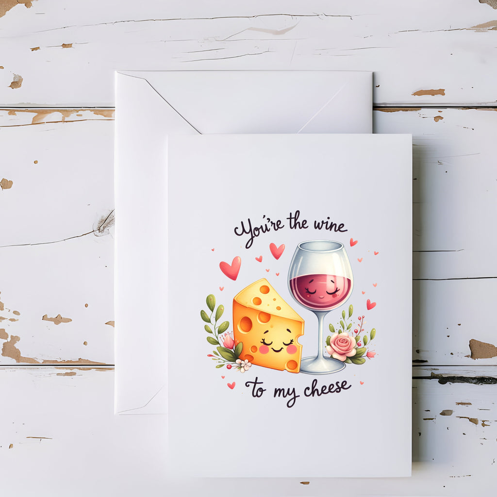 You’re the Wine to My Cheese Greeting Card - 5x7" - CoRo & Company