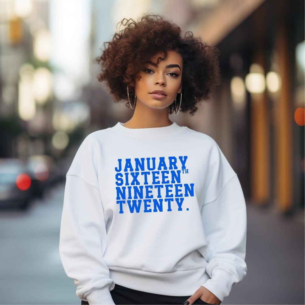 January 16th, 1920 Unisex Sweatshirt Sweater
