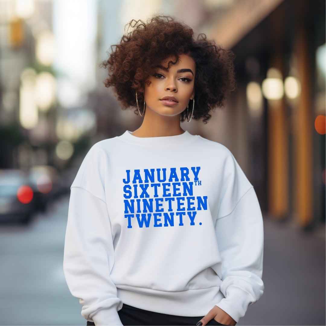 January 16th, 1920 Unisex Sweatshirt Sweater