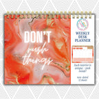 Don't Rush Things Weekly Desk Planner | Undated Self-Love Weekly Planner Don't Rush Things