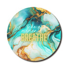 Take A Moment To Breathe — SoulScript Circle Mouse Pad Take a Moment to Breathe