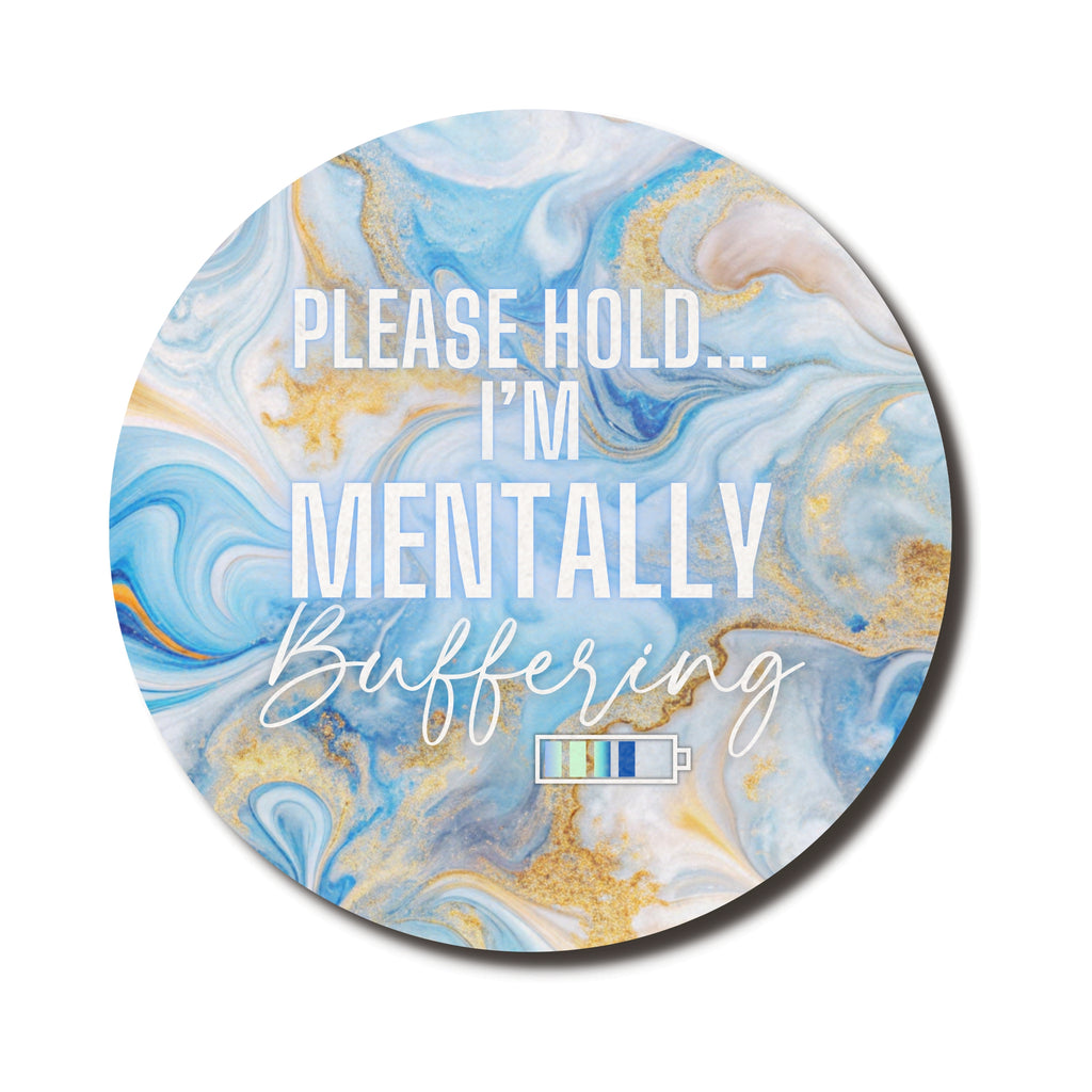 Please Hold I'm Mentally Buffering — SoulScript Circle Mouse Pad