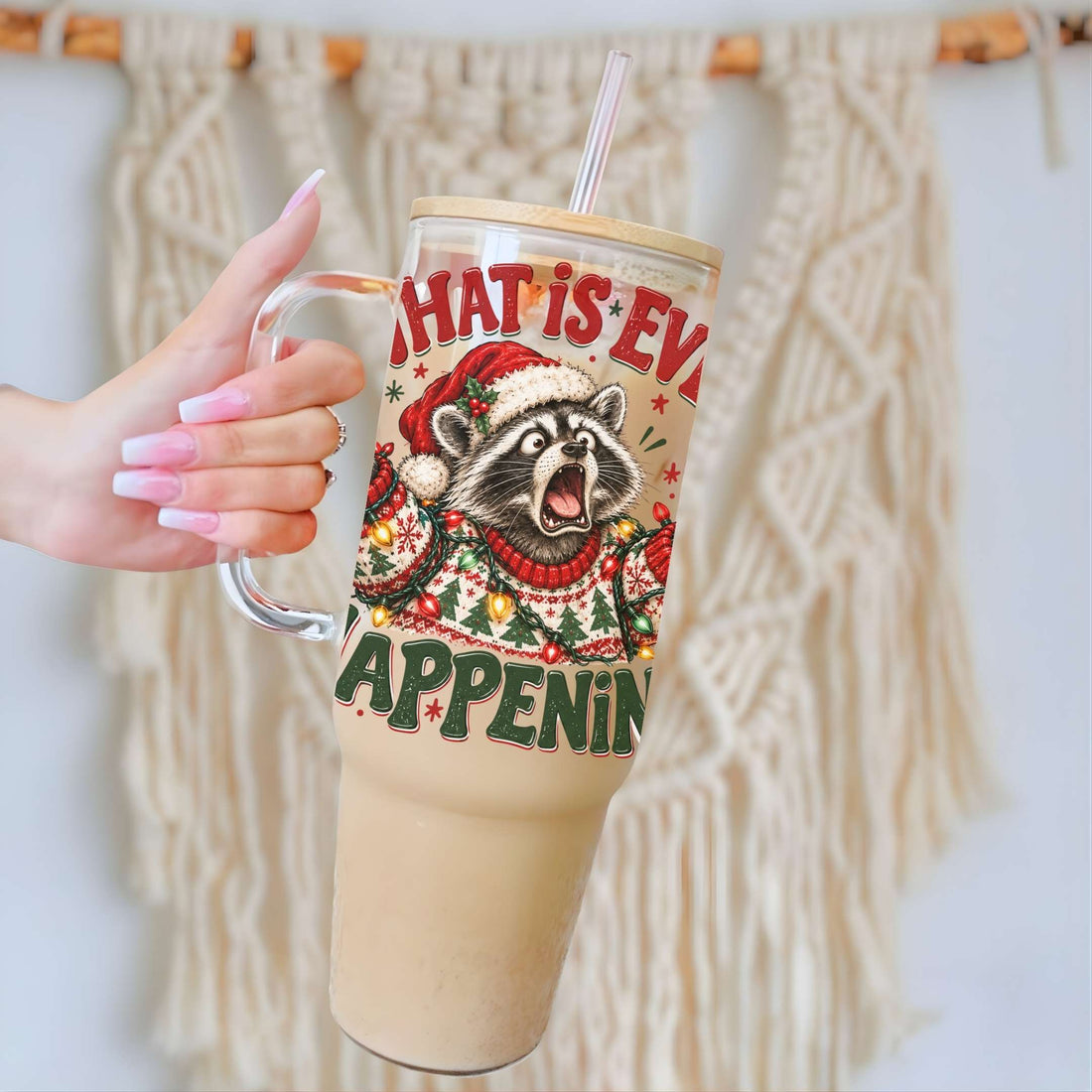 What Is Even Happening Raccoon Christmas Glass Cup