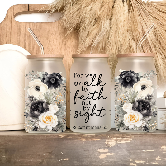Walk by Faith – 2 Corinthians 5:7 Black & White Floral Glass Cup • 16oz