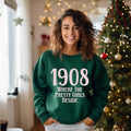 1908 Where the Pretty Girls Reside Unisex Sweatshirt Green Sweater