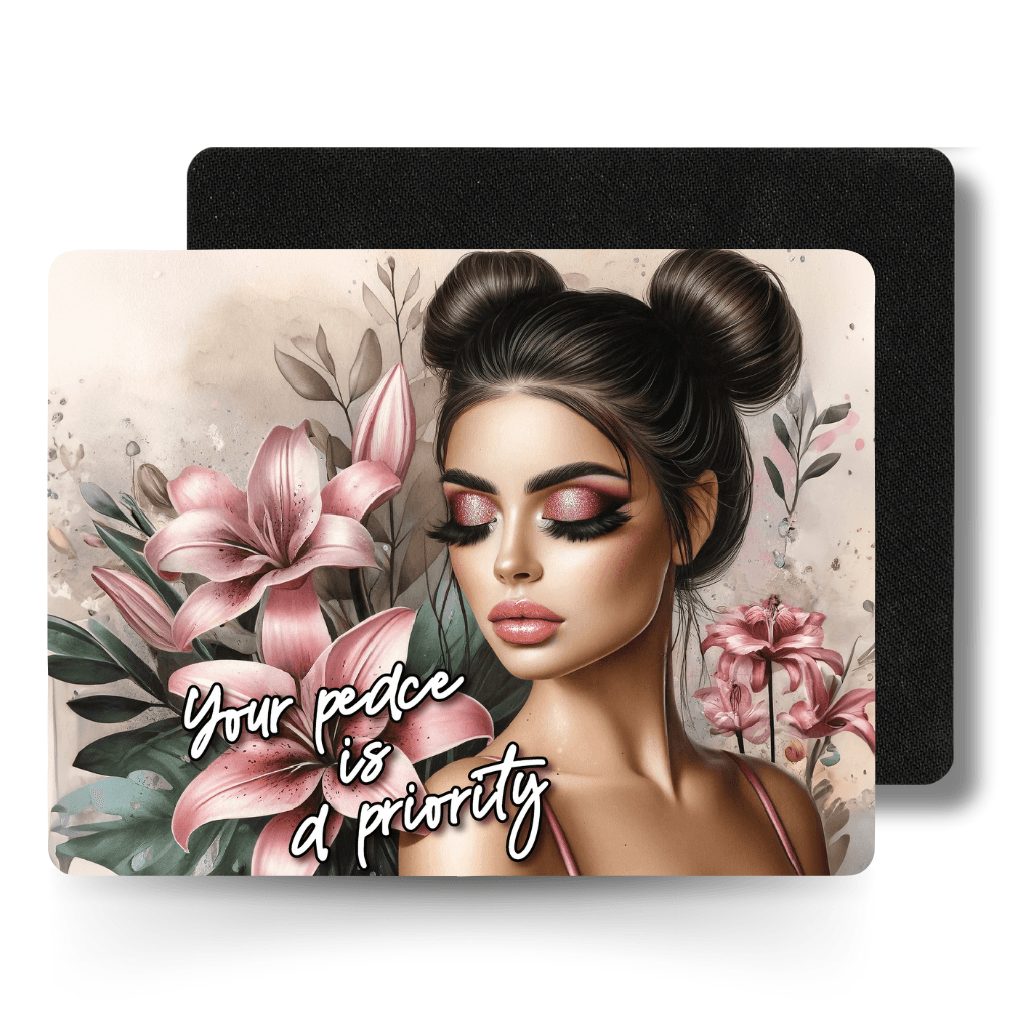 Your Peace Is a Priority Mouse Pad