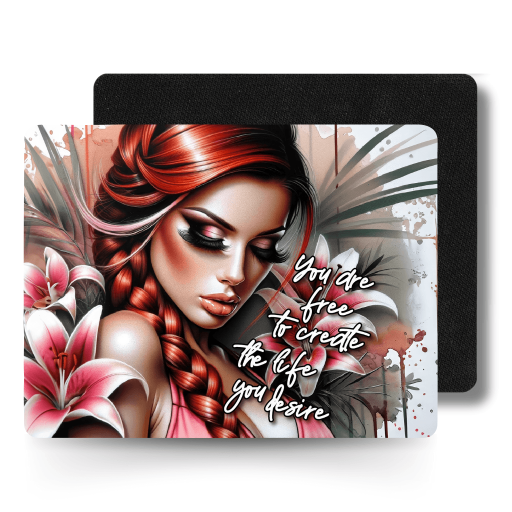 Create The Life You Desire Mouse Pad