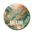 It's OK If You Breathe — SoulScript Circle Mouse Pad It's Ok to Breathe Today