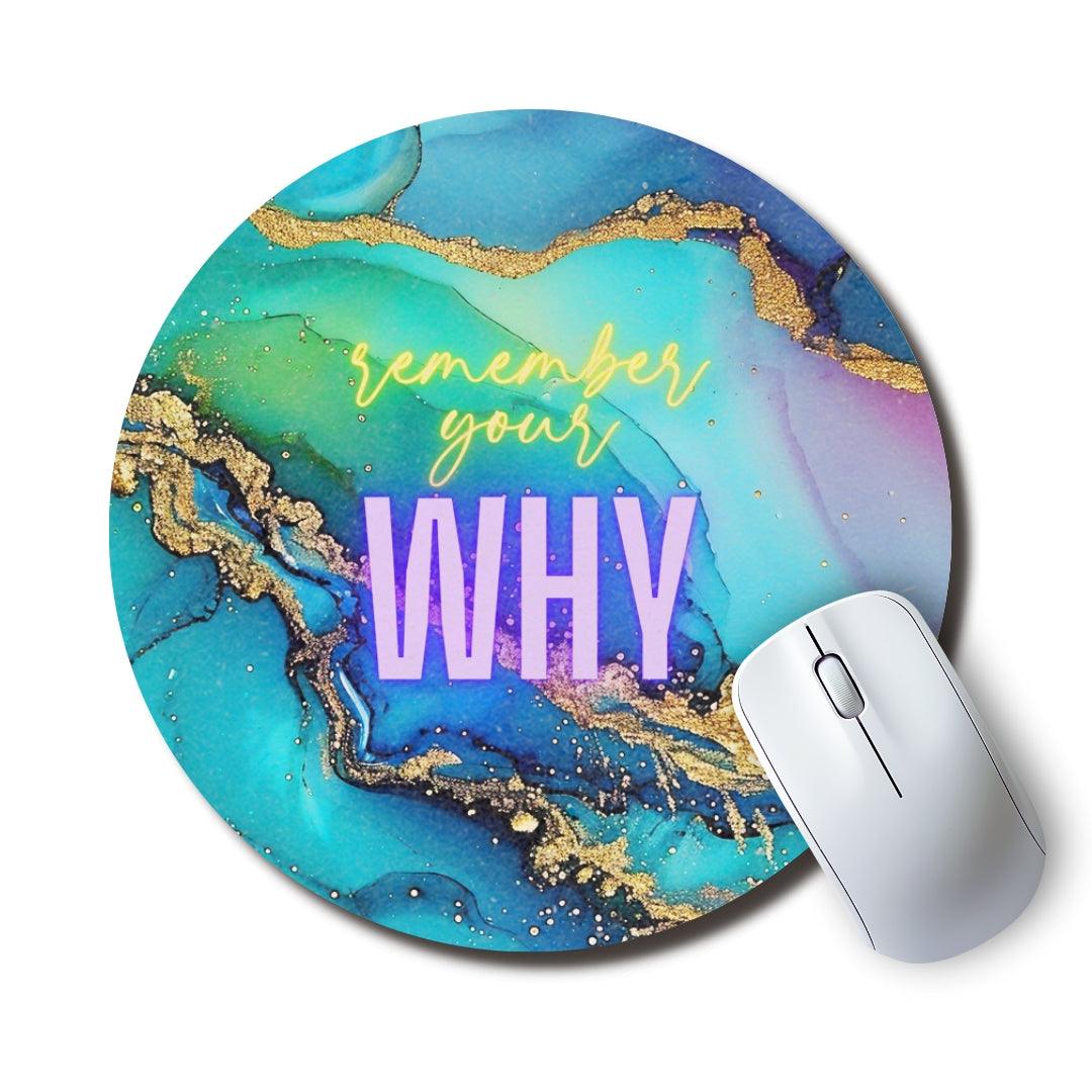 Remember Your Why Round Mouse Pad