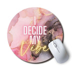 I Decide My Vibe — SoulScript Circle Mouse Pad I Decide My Vibe