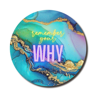 Remember Your Why Round Mouse Pad