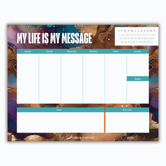 My Life Is My Message Weekly Desk Planner • 8.5 x 11"