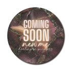 Coming Soon New Me — SoulScript Circle Mouse Pad Coming Soon New Me