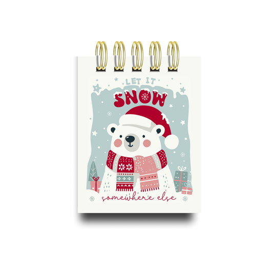 Let It Snow Somewhere Else Mini Jotter Notebook