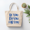 Be You Do You For You Tote Bag Tote Bag