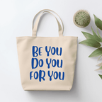 Be You Do You For You Tote Bag Tote Bag
